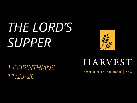 Sermon on 1 Corinthians 11:23-26: “The Lord's Supper” by Pastor Jacob Gerber