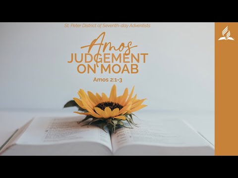 Judgement on Moab • Amos 2:1-3 | The Book of Amos