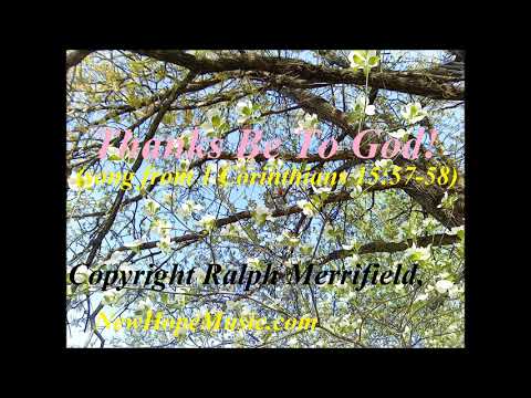 Thanks Be To God! (song from 1 Corinthians 15:57-58)