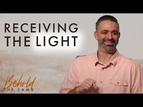 Receiving the Light | John 1:12-14 | Week 4 of Behold The Lamb