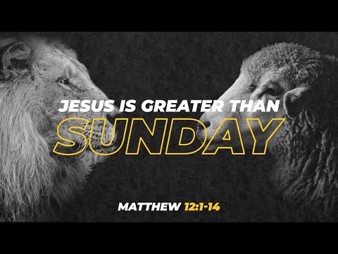 Jesus is Greater Than Sunday - Matthew 12:1-14 / 8-30-2020 8:30 Service / Pastor JC Cooper