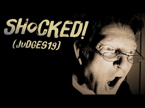 Judges 19:1-30 "Shocked!" (2020-11-08)