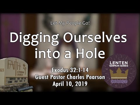 Digging Ourselves into a Hole (Exodus 32:1-14)