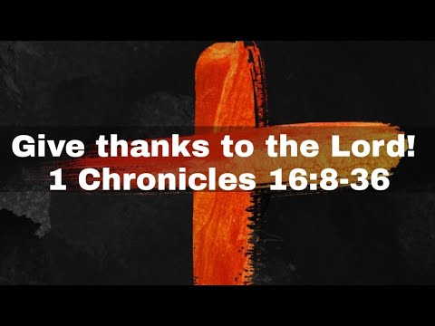 CBC Worship Service 11/22/20    Sermon: 1 Chronicles 16:8-36 "Give Thanks to the LORD!"