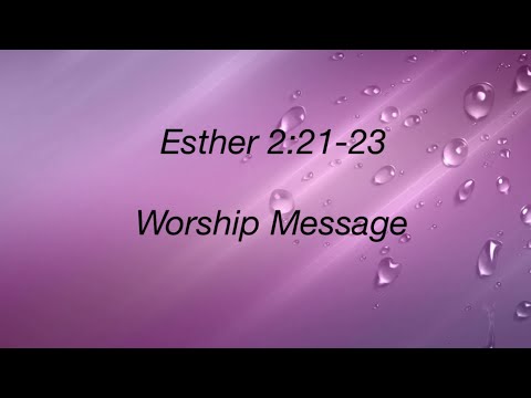 Worship Message / Esther 2:21-23 (English) // By ! H.Talasila