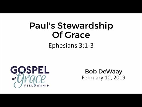 Paul’s Stewardship of Grace (Ephesians 3:1-3)