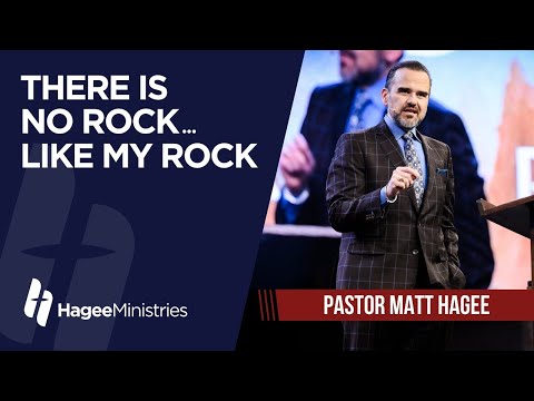 Pastor Matt Hagee - "There is No Rock...Like My Rock"