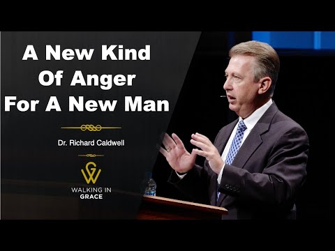 A New Kind Of Anger For A New Man - Ephesians 4: 26-27