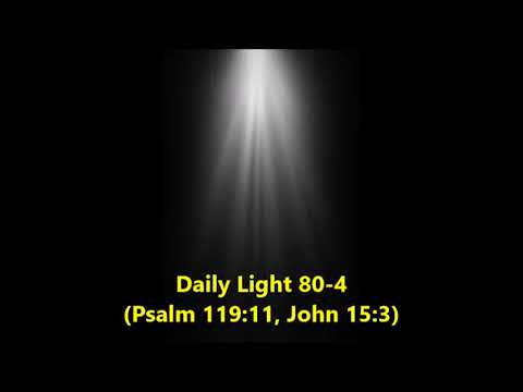 Daily Light March 20th, part 4 (Psalm 119:11, John 15:3)