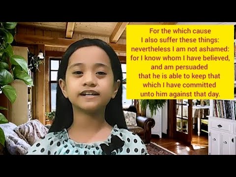 2 Timothy 1:12  for I know whom I have believed