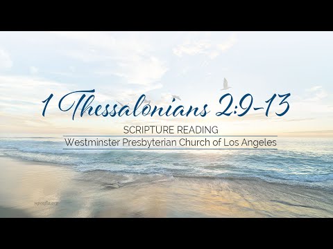 SCRIPTURE READING - 1 Thessalonians 2:9-13