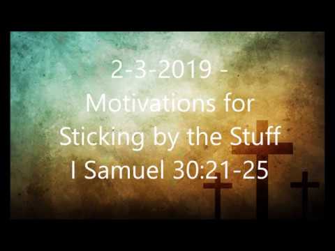 Faith Baptist Church - Motivations for Sticking by the Stuff - I Samuel 30: 21-25