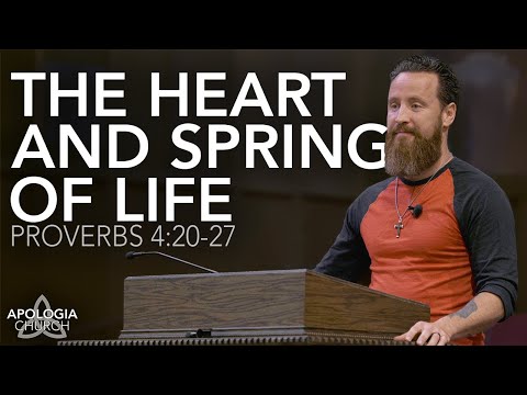 Sermon: The Heart And The Spring Of Life