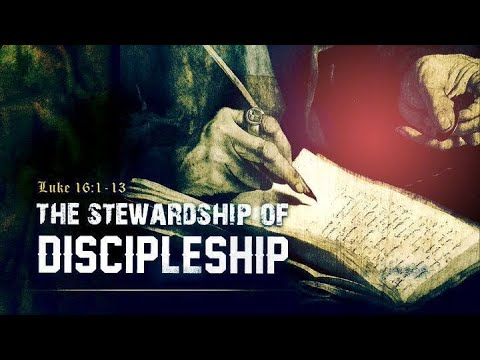 14 Aug 2022 - The Stewardship of Discipleship | Luke 16:1-13
