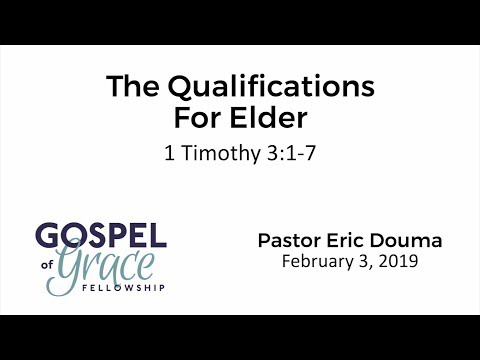 The Qualifications for Elder (1 Timothy 3:1-7)