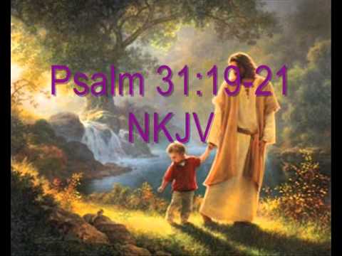 In The Beginning Was The Word - Psalm 31:19-21 NKJV