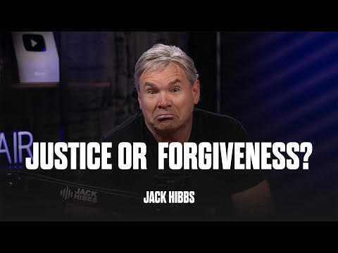 Justice Or Forgiveness?