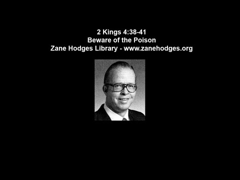 2 Kings 4:38-41 - Beware of the Poison - Zane C. Hodges