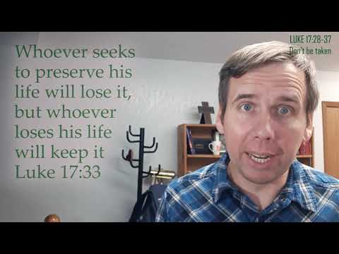 Luke 17:28-37 in three minutes, "How to Survive the End Times"