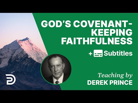 God's Covenant-Keeping Faithfulness | Part 133 | Derek Prince Devotions