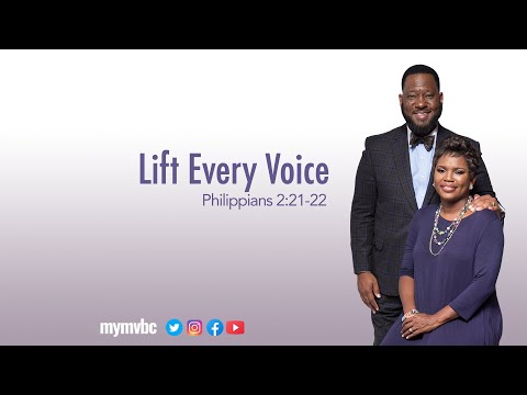 Lift Every Voice - Philippians 2:21-22