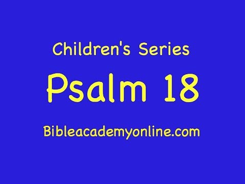 CS Psalm 18:1-9 Part 1