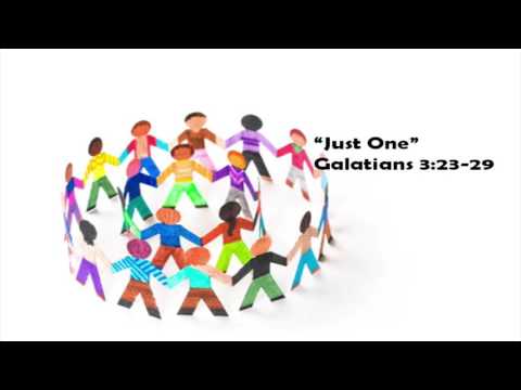 "Just One" ~ Galatians 3:23-29 ~ St. Peter's United Church of Christ ~ Ferguson, Missouri