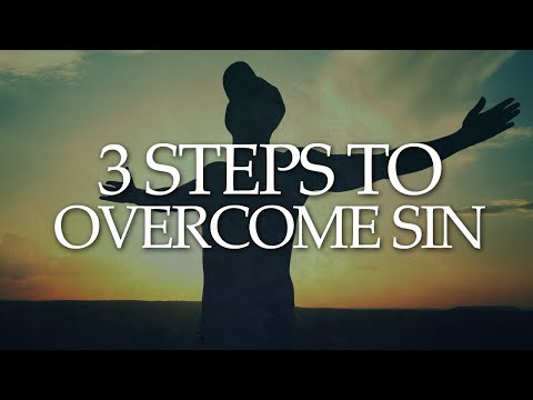 3 Steps to OVERCOMING SIN! Romans 7:14-25