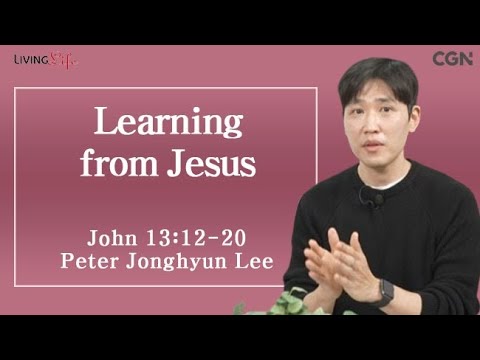 Learning from Jesus (John 13:12-20) Living Life 02/17/2025 Daily Devotional Bible Study
