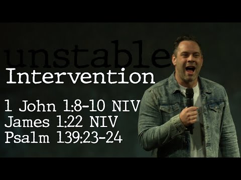 Unstable: Intervention - 1 John 1:8-10, James 1:22, Psalm 139-24 | Judah Thomas