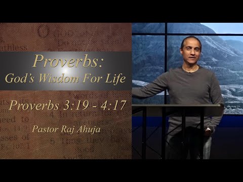 Proverbs: God’s Wisdom For Life  // Proverbs 3:19 -- 4:17