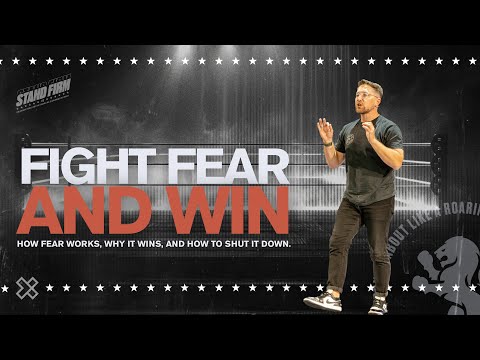How to Fight Fear and Win | How Fear Works, Why it Wins, and How to Shut it Down
