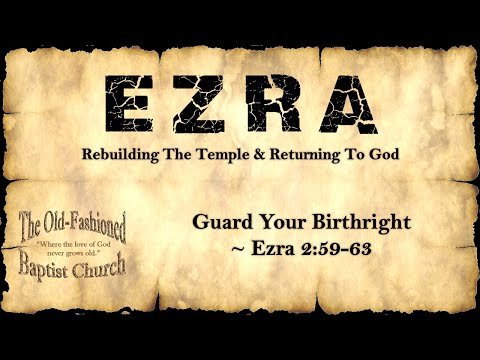 Guard Your Birthright - Ezra 2:59-63