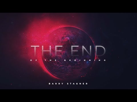 The End of the Beginning (Matthew 24:3-8)