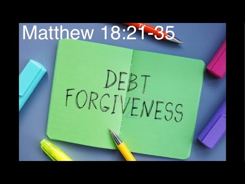 Forgiveness l Matthew 18:21-35