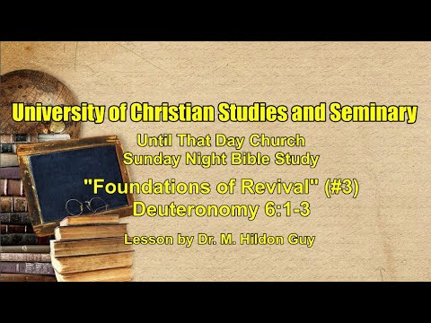 "Foundations of Revival"  (#3)  Deuteronomy 6:1-3 - recorded