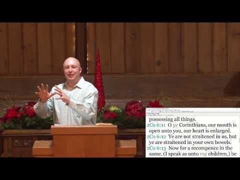 15 Straitened in Your Own Bowels ~ 2 Corinthians 6:11-7:1 (12/1318)