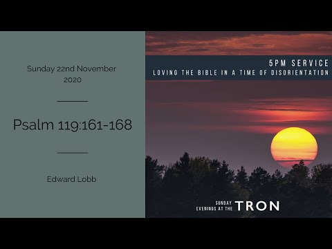 Sunday 22nd November 2020 - Evening Service. Psalm 119:161-168