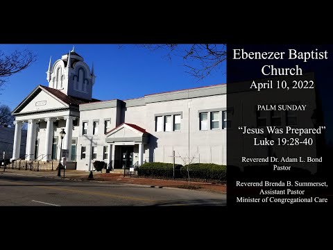 “Jesus Was Prepared” - Luke 19:28-40 - Rev. Dr. Adam L. Bond - April 10, 2022