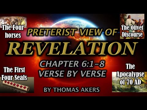 Revelation part 15 Preterist View (Rev 6:1-8)