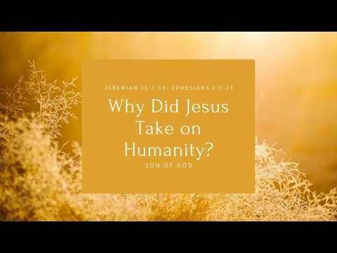 Jeremiah 31:7-14, Ephesians 1:3-14, Son of God, 2nd January 2022