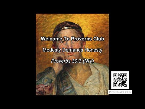 Modesty Demands Honesty - Proverbs 30:3