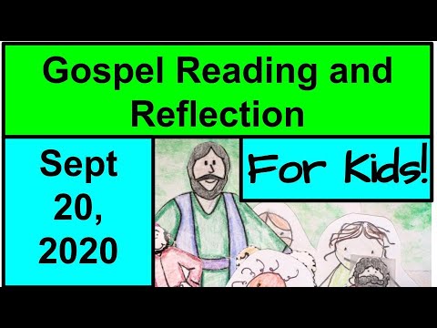 Gospel Reading and Reflection for Kids - Matthew 20:1-16 - September 20, 20202