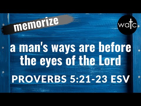 Proverbs 5:21-23 (iniquity, sin, discipline, foolishness): Read, recite, and memorize Bible verses