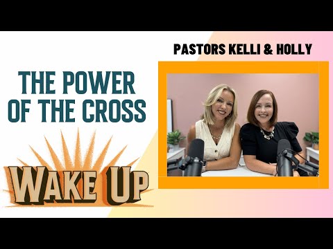 WakeUp Daily Devotional | The Power of the Cross |1 Corinthians 1:18
