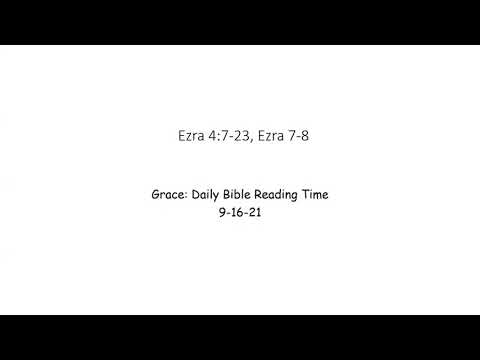 9-16-21 Ezra 4:7-23, Ezra 7-8