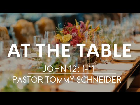 John 12:1-11 | At the Table