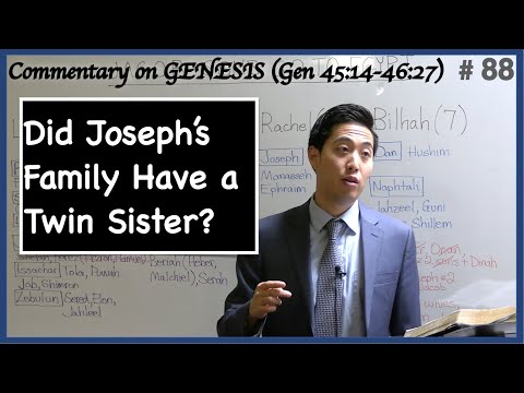 Did Joseph’s Family Have a Twin Sister? (Genesis 45:14-46:27) | Dr. Gene Kim