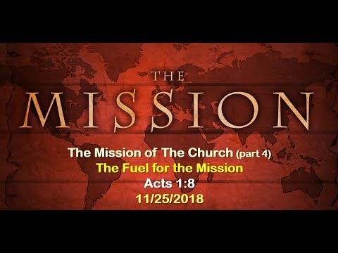 The FUEL for the Mission | Acts 1:8 | 11/25/18