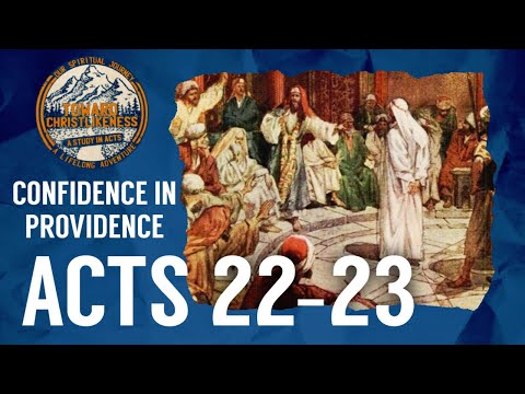 Confidence in Providence (A Biblical Perspective) - Acts 22:21-23:11